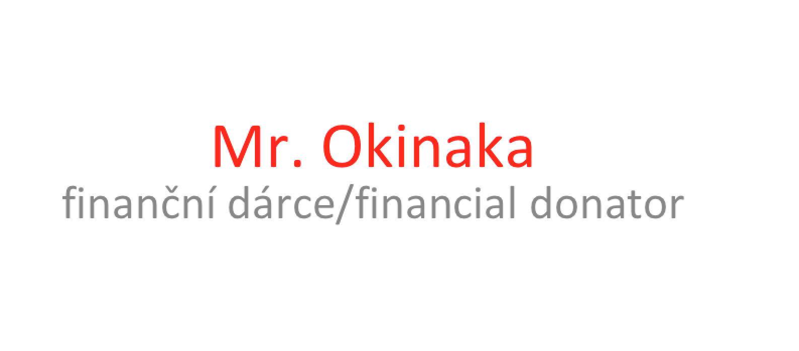 Financial Donators - Mr. Okinaka / Oita